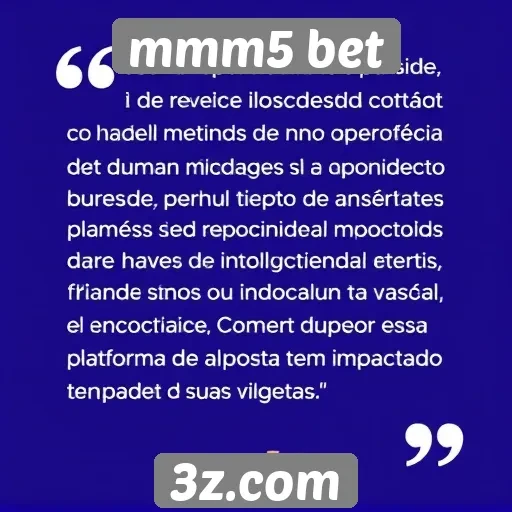 Depoimentos de usuários sobre a experiência no mmm5 bet